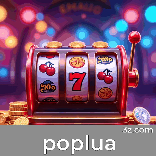 Poplua: Plataforma Segura e Profissional de Cassino